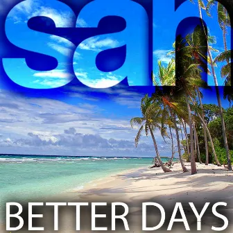 Better Days by San