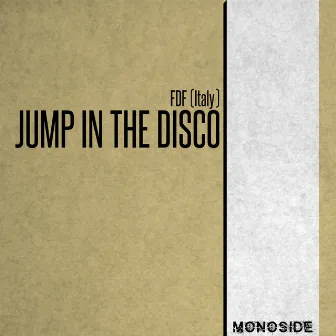 Jump In The Disco by FDF (Italy)