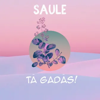 Tā gadās by Saule