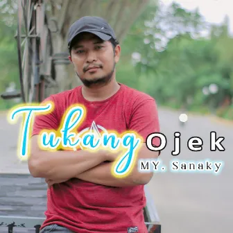 Tukang Ojek by My Sanaky