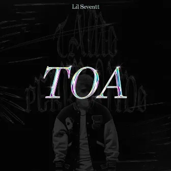 Toa by Lil Seventt