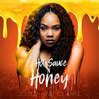 Hot Sauce n Honey by Josephine Clarke