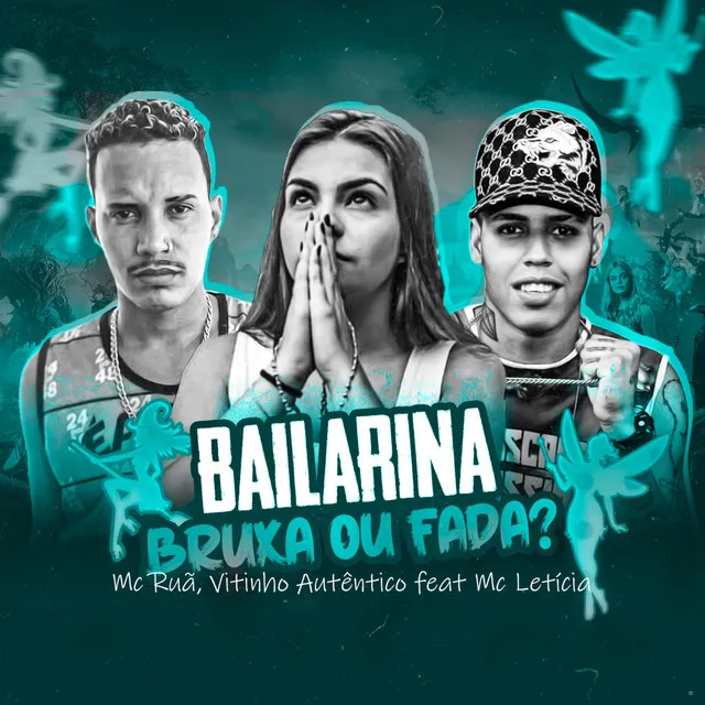 Bailarina, Bruxa ou Fada? (feat. Mc Letícia)