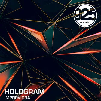 Hologram by Improvidra