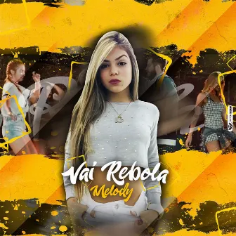 Vai Rebola by Melody