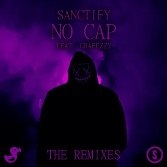 NO CAP (The Remixes) by SANCTIFY