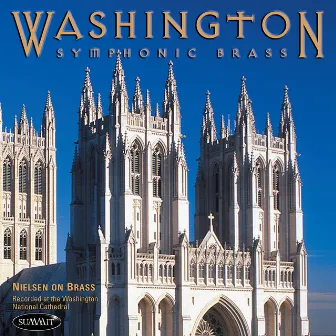 Nielsen On Brass by Washington Symphonic Brass