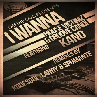 I Wanna by Groove Candi