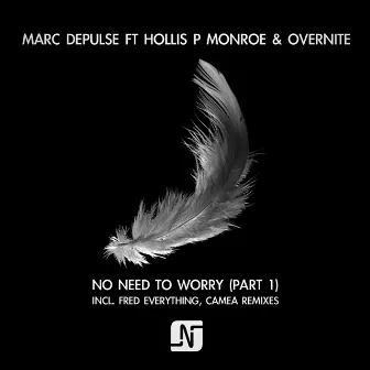 No Need To Worry, Pt. 1 by Overnite