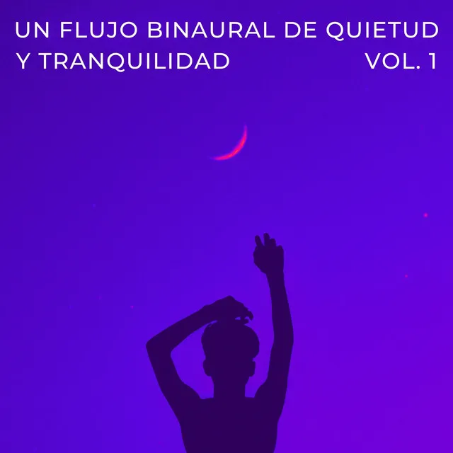 Un Flujo Binaural De Quietud Y Tranquilidad Vol. 1