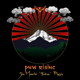 PNW Rising (Jon Marché Funkae Remix) by Jon Marché