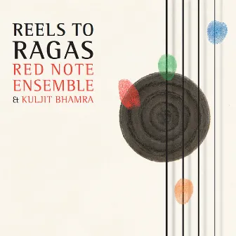 Reels to Ragas by Kuljit Bhamra