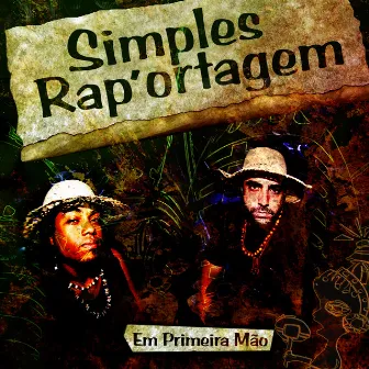 Em Primeira Mão by Simples Rap´ortagem