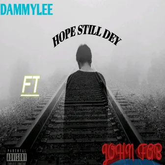 Hope Still Dey by John fab