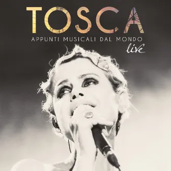 Appunti Musicali dal Mondo (Live) by Tosca