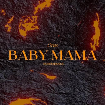 BAABY MAMA by Orus