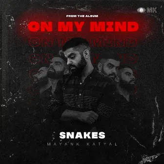 Snakes by Mayank Katyal