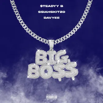 Big Bo$$ by $teadyy B