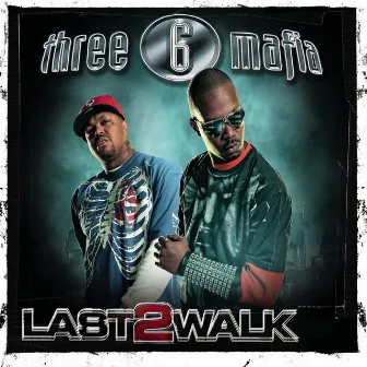 Last 2 Walk by Three 6 Mafia