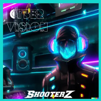 Cybervison by Shooterz