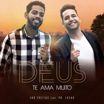 Deus te Ama Muito by Luã Freitas