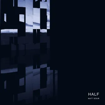 Half by Matt Sour