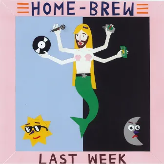 Last Week by Home Brew