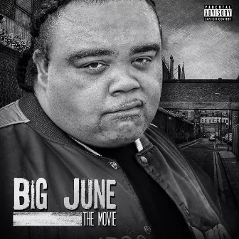 The Movie by Big June