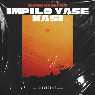 Impilo Yase Kasi by Super We Impilo