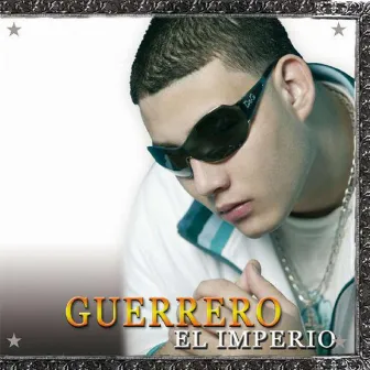 El Imperio by Guerrero