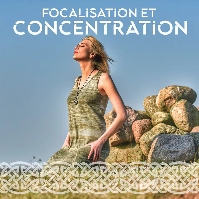 Focalisation et concentration: Musique celtique pour la méditation