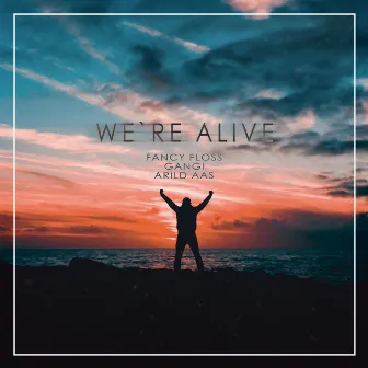 We're Alive by Fancy Floss