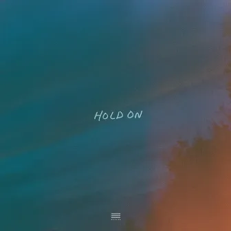 Hold On by Jordan Colle