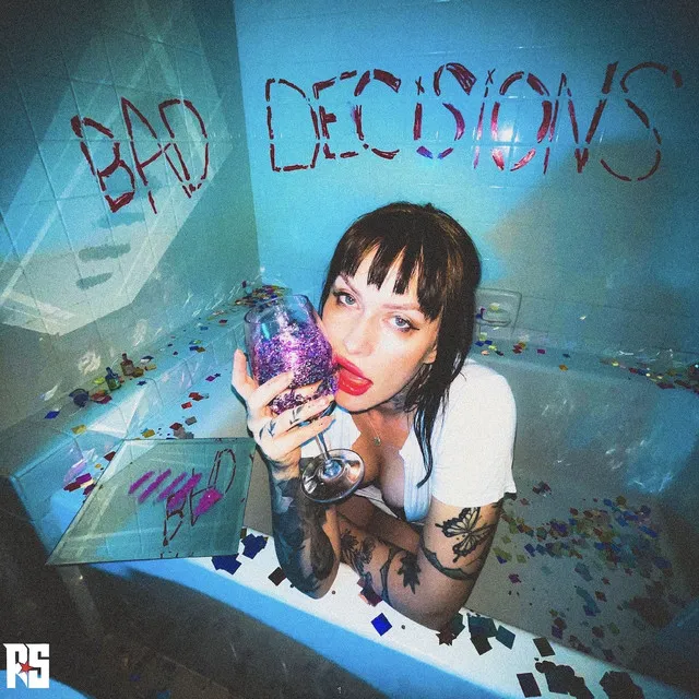 BAD DECISIONS