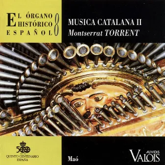 El Órgano Histórico Español, Vol. 8: Musica Catalana II by Montserrat Torrent