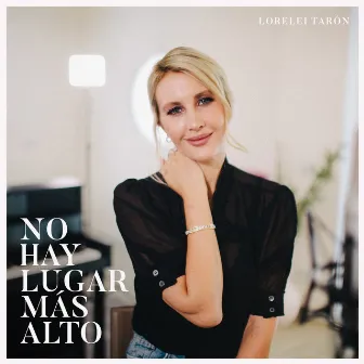 No hay lugar más alto by Lorelei Taron