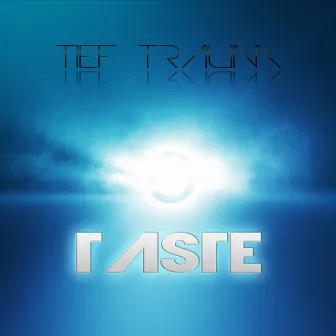 Taste by Tief Traum