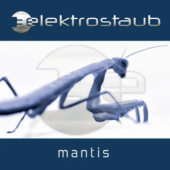 Mantis by Elektrostaub