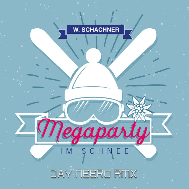 Megaparty im Schnee (Jay Neero Rmx)