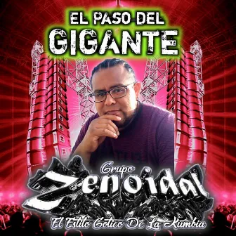 EL PASO DEL GIGANTE by Grupo Zenoidal