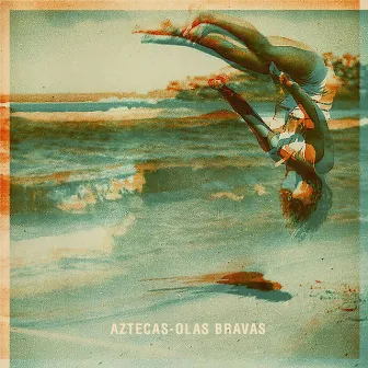 Olas Bravas by Aztecas