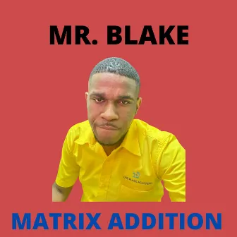 Matrix Addition by Mr. Blake