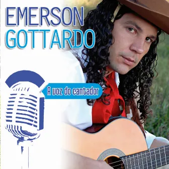 A Voz do Cantador by Emerson Gottardo