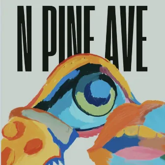 N Pine Ave by Yung Drew