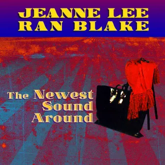 The Newest Sound Around by Jeanne Lee