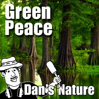 Green Peace (Nature Sounds) by Dan's Nature