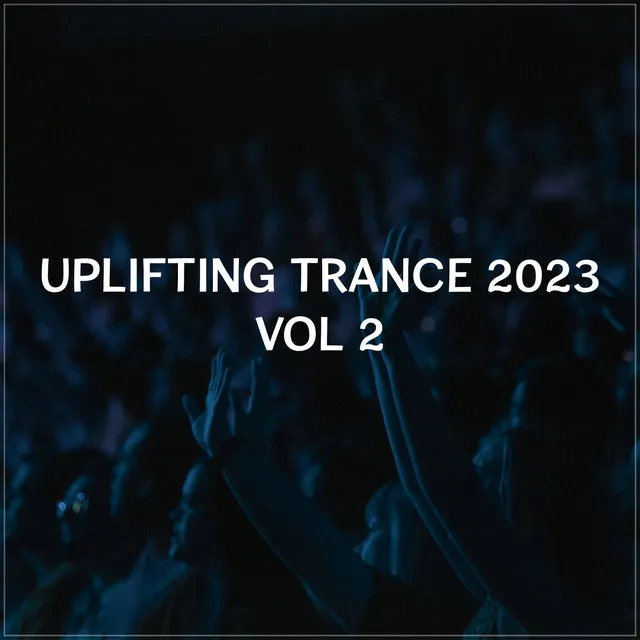 Uplifting Trance 2023, Vol. 2