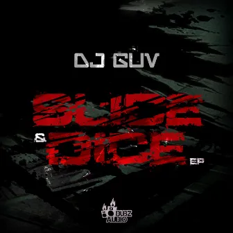 Slice & Dice by Dj Guv