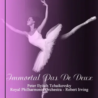 Immortal Pas De Deux by Robert Irving