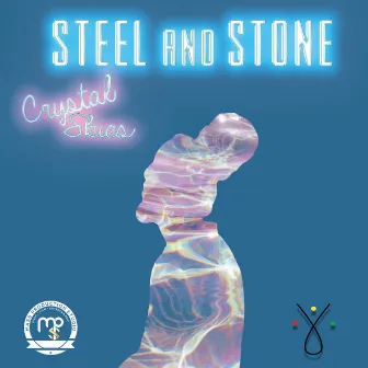 Crystal Skies by Steel and Stone